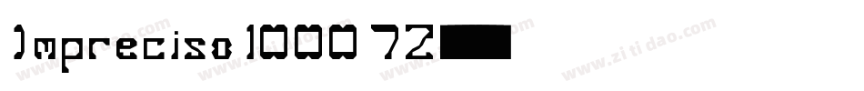 Impreciso 1000 72字体转换